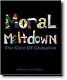 Moral Meltdown, The Core of Globalism by Hilmar von Campe, thought provoking intellectual, speaker and author.